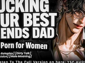 SEDUCING YOUR Route FRIEND'S DAD - Audio Erotica for Women asian gay coitus videos